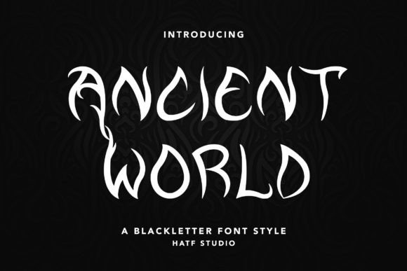 Ancient World: A Blackletter Font That Commands Attention