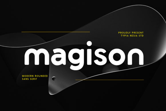 Magison: A Bold, Rounded Sans Serif for Clear Campaign Impact